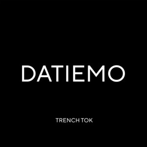 Trench Tok - Datiemo