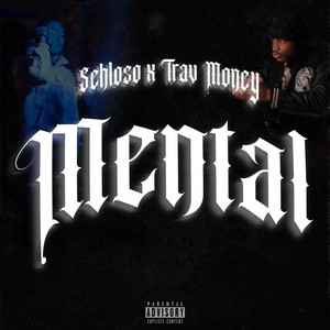 Mental (feat. Trav Money)