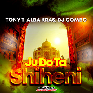 Ju Do Ta Shiheni by Tony T, Alba Kras, DJ Combo