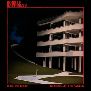 Staring At The Walls by Double Happiness