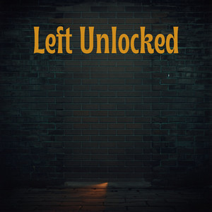 Left Unlocked by Ramshackle Glory