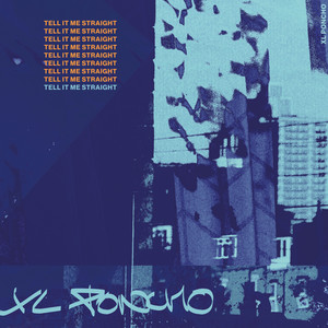 Tell It Me Straight by XL Poncho