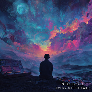 Every Step I Take by NOBYL