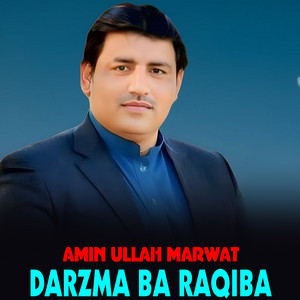 Amin Ullah Marwat - Darzma ba Raqiba