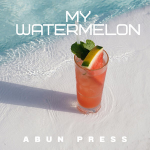 my Watermelon by Abun Press