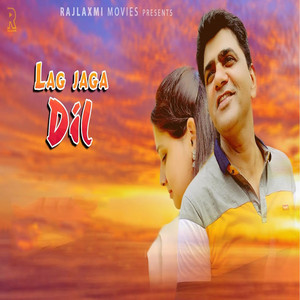 Lag Jaga Dil by Uttar Kumar, Pardeep Panchal
