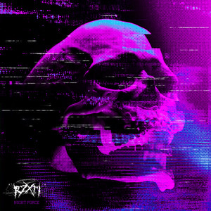 NIGHT FORCE by RZXT!, Kenzhell, BLASTXRMANE
