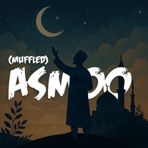 Asmoo (Muffled) by Nasheed Harmony, Abdul Raziq