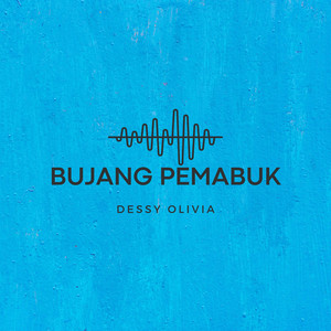 Bujang Pemabuk by DESSY OLIVIA