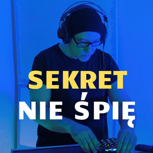 NIE ŚPIĘ by Sekret