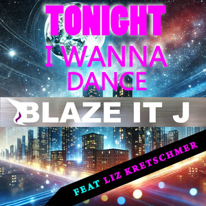 Tonight I Wanna Dance