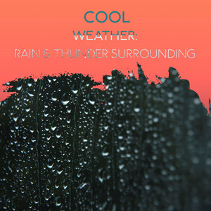 zZz Cool Weather: Rain & Thunder Surrounding the Headland zZz album