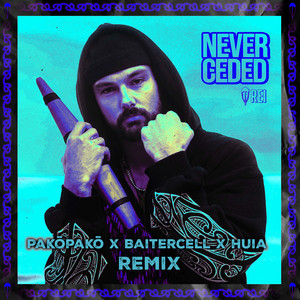 Never Ceded - Drum and Bass Remix by Rei, Pakōpakō, Baitercell, Huia
