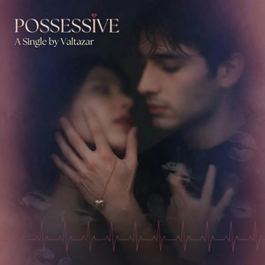 Possessive by Valtazar