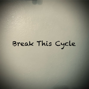 Break This Cycle by Matt Tower