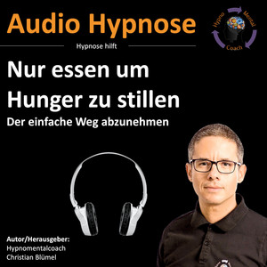 Nur essen um Hunger zu stillen (Der einfache Weg abzunehmen)