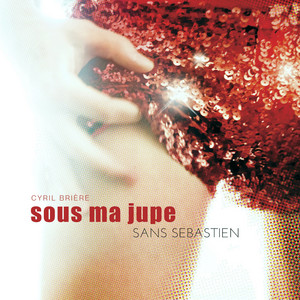 Sous ma jupe - French Fox Remix by Cyril Brière, Sans Sebastien, French Fox