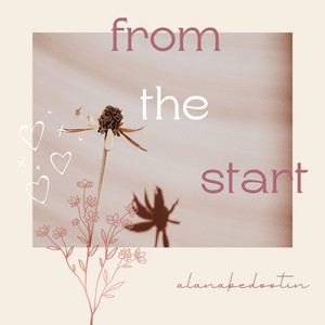 AlanaBeDootin - From the Start