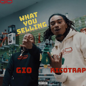 What You Selling by Gio, Ricotrap