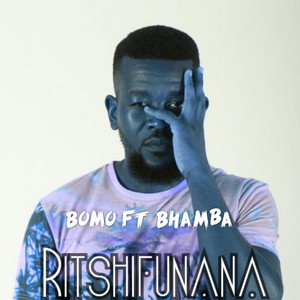 Ritshifunana by Bomo unlimited, Bhamba