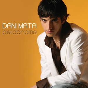Perdóname by Dani Mata