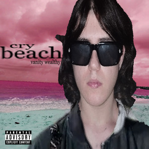 cry beach by vanity wealthy