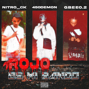 Rojo Mi Bando-Gbee0.2 x 450Demon x NitroCk by PLM STUDIO48