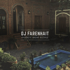 Khooneye Madar Bozorge by DJ Farenhait