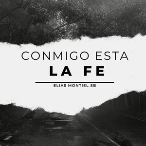CONMIGO ESTA LA FE by ELIAS MONTIEL SB