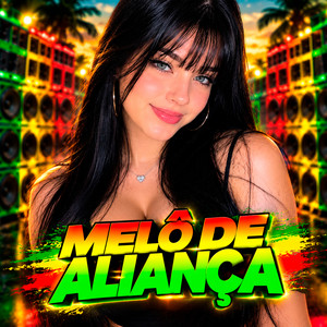 MELÔ DE ALIANÇA by DJ DAVI STYLE