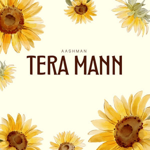 Tera Mann by AASHMAN