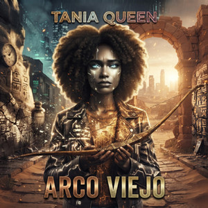 Arco Viejo by Tania Queen