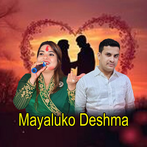 Gauri Bhatta & Karan Nepali - Mayaluko Deshma
