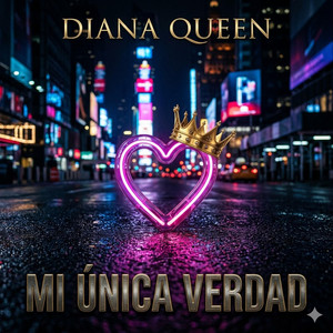 Mi unica verdad by diana cv queen