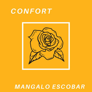 CONFORT by Mangalo Escobar