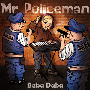 Baba Daba — Mr Policeman