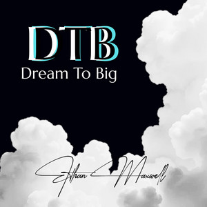 Dream to Big by Ble$$ed 01