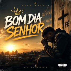 Bom dia senhor by Trapgospel07