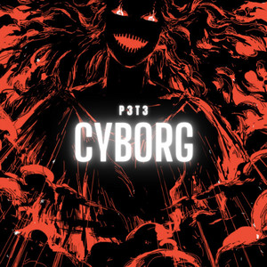 CYBORG by P3T3