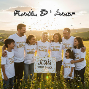 Más fuerte Que el Cáncer by Familia D' Amor