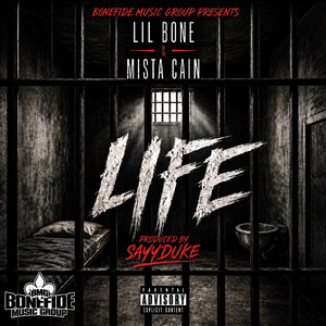 Life by Lil Bone, Mista Cain