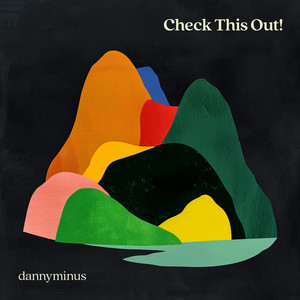 dannyminus - Check This Out!