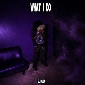What I Do by El Deano