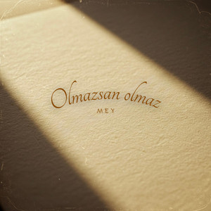 mey - Olmazsan Olmaz