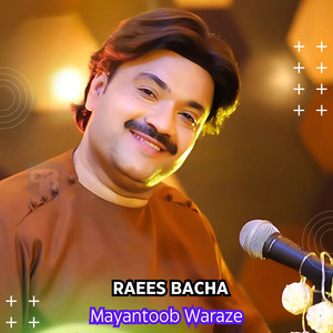 Raees Bacha - Mayantoob Waraze