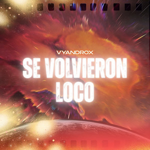 Se volvieron loco by Vyandrox
