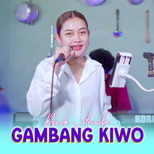 Gambang Kiwo by Denik Armila
