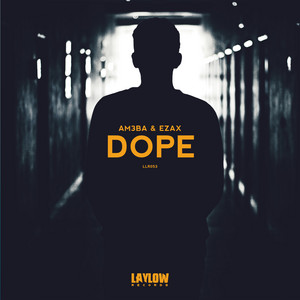 Am3ba & Ezax - Dope