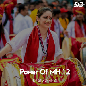Power Of MH 12 by DJ SID Jhansi