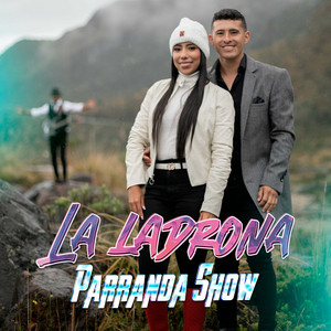 Parranda Show - La Ladrona